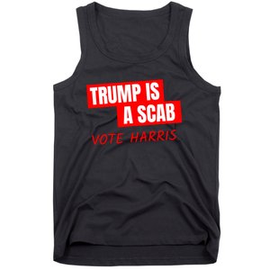 Kamala Harris Tim Walz Election Donald Trump Is A Scab Vote Harris Tank Top