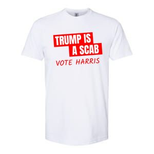 Kamala Harris Tim Walz Election Donald Trump Is A Scab Vote Harris Softstyle CVC T-Shirt