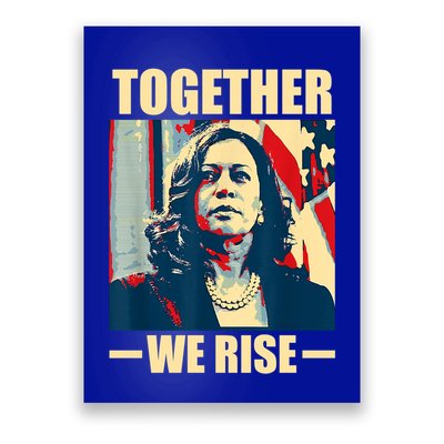 Kamala Harris Together We Rise Design Political Funny Gift Poster