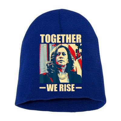 Kamala Harris Together We Rise Design Political Funny Gift Short Acrylic Beanie