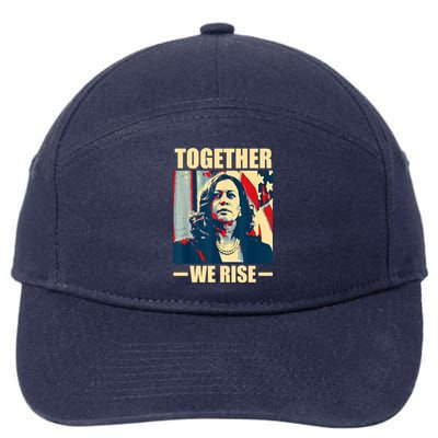 Kamala Harris Together We Rise Design Political Funny Gift 7-Panel Snapback Hat