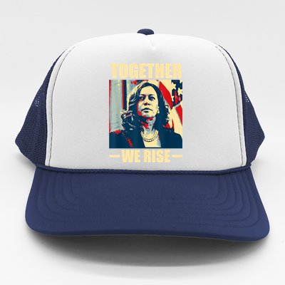 Kamala Harris Together We Rise Design Political Funny Gift Trucker Hat