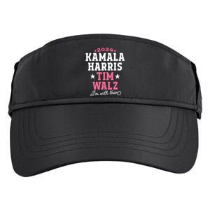 Kamala Harris Tim Walz 2024 President Election Im With Them Adult Drive Performance Visor