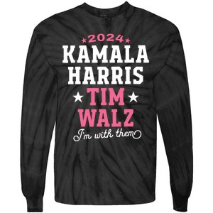 Kamala Harris Tim Walz 2024 President Election Im With Them Tie-Dye Long Sleeve Shirt