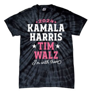 Kamala Harris Tim Walz 2024 President Election Im With Them Tie-Dye T-Shirt