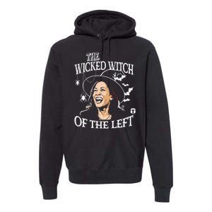 Kamala Harris The Wicked Witch Of The Left Halloween Premium Hoodie