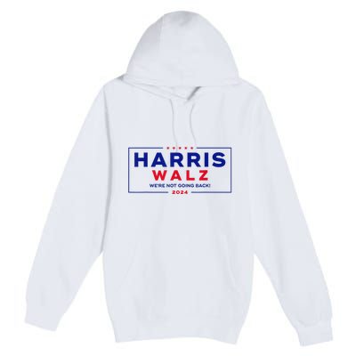 Kamala Harris Tim Walz Waltz 2024 Vp Harris Waltz Election Premium Pullover Hoodie