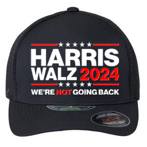 Kamala Harris Tim Walz 2024 Election Were Not Going Back Flexfit Unipanel Trucker Cap