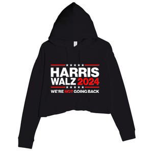 Kamala Harris Tim Walz 2024 Election Were Not Going Back Crop Fleece Hoodie