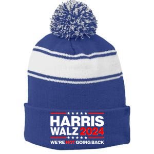 Kamala Harris Tim Walz 2024 Election Were Not Going Back Stripe Pom Pom Beanie