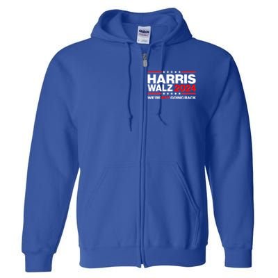 Kamala Harris Tim Walz 2024 Election Were Not Going Back Full Zip Hoodie