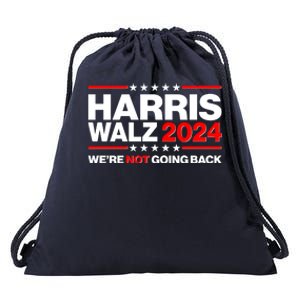 Kamala Harris Tim Walz 2024 Election Were Not Going Back Drawstring Bag