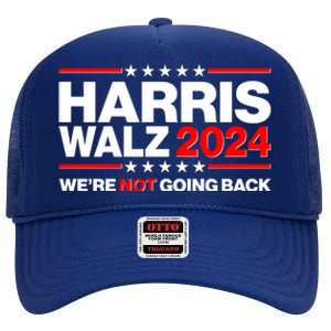 Kamala Harris Tim Walz 2024 Election Were Not Going Back High Crown Mesh Back Trucker Hat