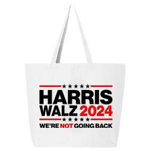 Kamala Harris Tim Walz 2024 Election Were Not Going Back 25L Jumbo Tote