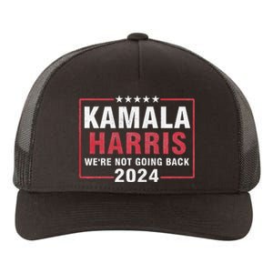 Kamala Harris T WeRe Not Going Back Vote For 2024 Yupoong Adult 5-Panel Trucker Hat