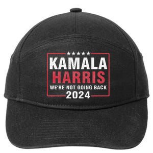 Kamala Harris T WeRe Not Going Back Vote For 2024 7-Panel Snapback Hat