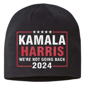 Kamala Harris T WeRe Not Going Back Vote For 2024 Sustainable Beanie