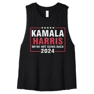 Kamala Harris T WeRe Not Going Back Vote For 2024 Women's Racerback Cropped Tank