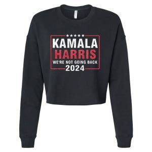 Kamala Harris T WeRe Not Going Back Vote For 2024 Cropped Pullover Crew