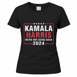 Kamala Harris T WeRe Not Going Back Vote For 2024 Women's T-Shirt