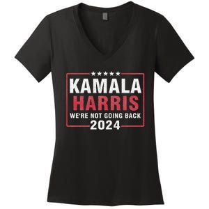 Kamala Harris T WeRe Not Going Back Vote For 2024 Women's V-Neck T-Shirt