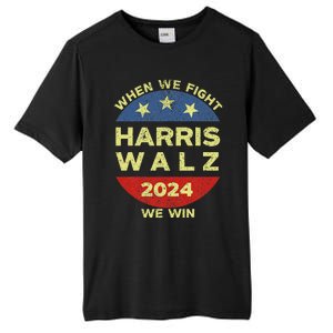 Kamala Harris Tim Walz 2024 When We Fight We Win Tall Fusion ChromaSoft Performance T-Shirt