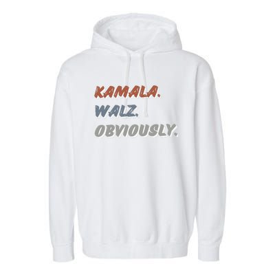 Kamala Harris Tim Walz Obviously Vote Harris Waltz 2024 Garment-Dyed Fleece Hoodie