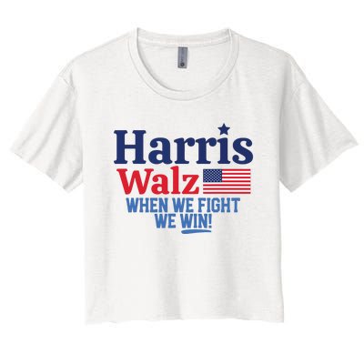 Kamala Harris Tim Walz When We Fight We Win Women's Crop Top Tee