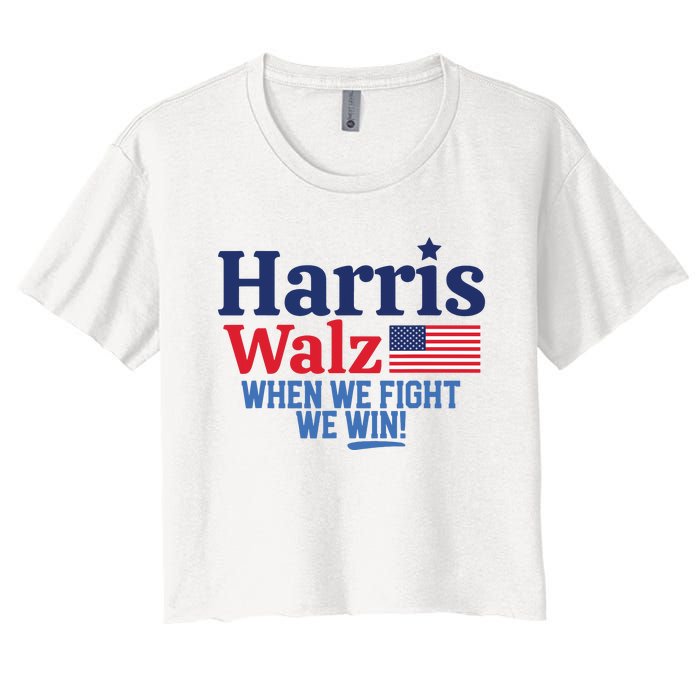 Kamala Harris Tim Walz When We Fight We Win Women's Crop Top Tee