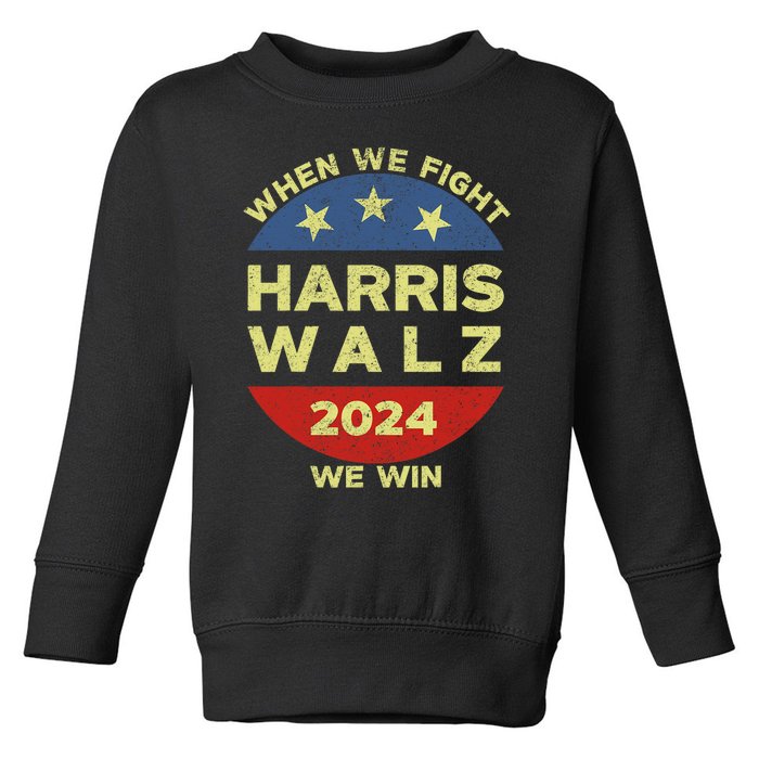 Kamala Harris Tim Walz 2024 When We Fight We Win Toddler Sweatshirt