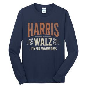 Kamala Harris Tim Walz Waltz 2024 Joyful Warriors Tall Long Sleeve T-Shirt