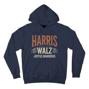 Kamala Harris Tim Walz Waltz 2024 Joyful Warriors Tall Hoodie