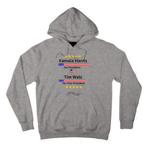 Kamala Harris Tim Walz For President And Vice President Vote Tall Hoodie