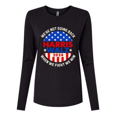 Kamala Harris Tim Walz 2024 When We Fight We Win Womens Cotton Relaxed Long Sleeve T-Shirt