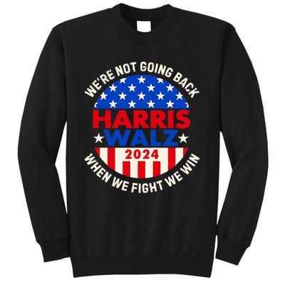 Kamala Harris Tim Walz 2024 When We Fight We Win Sweatshirt