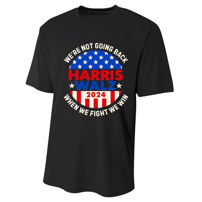 Kamala Harris Tim Walz 2024 When We Fight We Win Performance Sprint T-Shirt