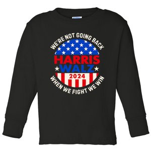 Kamala Harris Tim Walz 2024 When We Fight We Win Toddler Long Sleeve Shirt