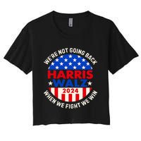 Kamala Harris Tim Walz 2024 When We Fight We Win Women's Crop Top Tee