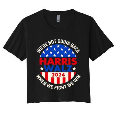 Kamala Harris Tim Walz 2024 When We Fight We Win Women's Crop Top Tee