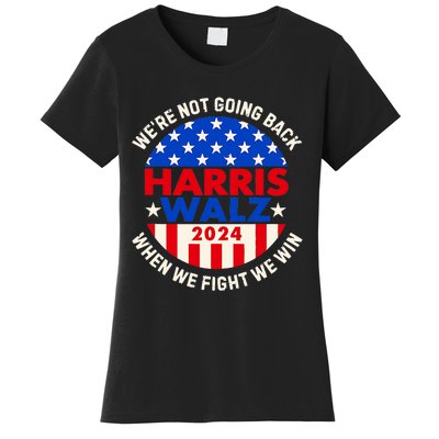 Kamala Harris Tim Walz 2024 When We Fight We Win Women's T-Shirt