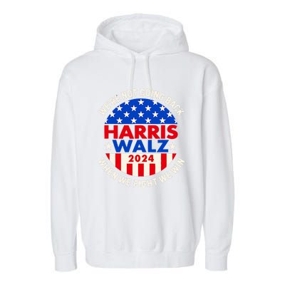 Kamala Harris Tim Walz 2024 When We Fight We Win Garment-Dyed Fleece Hoodie