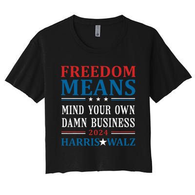 Kamala Harris Tim Walz Mind Your Own Damn Business Women's Crop Top Tee