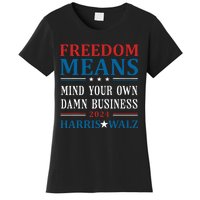 Kamala Harris Tim Walz Mind Your Own Damn Business Women's T-Shirt