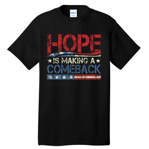 Kamala Harris Tim Waltz 2024 Hope Is Making A Comeback Tall T-Shirt