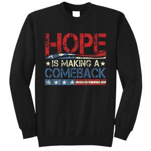 Kamala Harris Tim Waltz 2024 Hope Is Making A Comeback Tall Sweatshirt