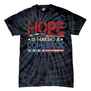 Kamala Harris Tim Waltz 2024 Hope Is Making A Comeback Tie-Dye T-Shirt