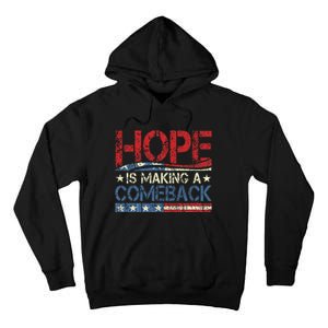 Kamala Harris Tim Waltz 2024 Hope Is Making A Comeback Tall Hoodie