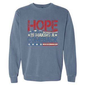 Kamala Harris Tim Waltz 2024 Hope Is Making A Comeback Garment-Dyed Sweatshirt