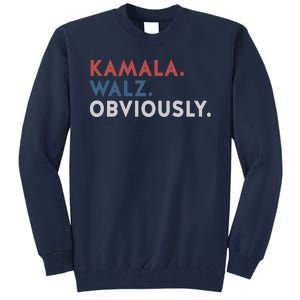 Kamala Harris Tim Walz Obviously 2024 Election Tall Sweatshirt