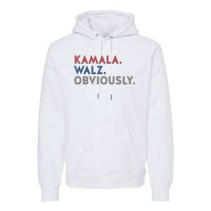 Kamala Harris Tim Walz Obviously 2024 Election Premium Hoodie